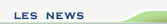 Les news